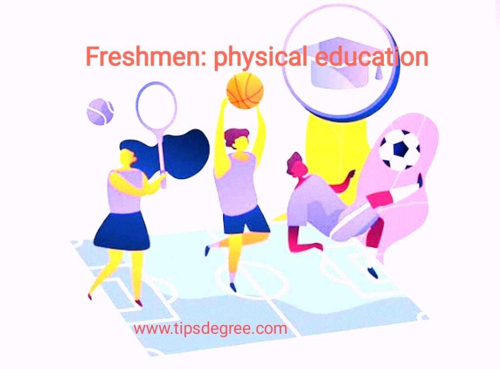 Freshmen: physical education