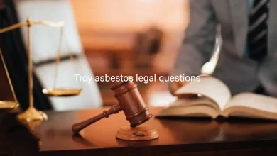 Troy Asbestos Legal Questions