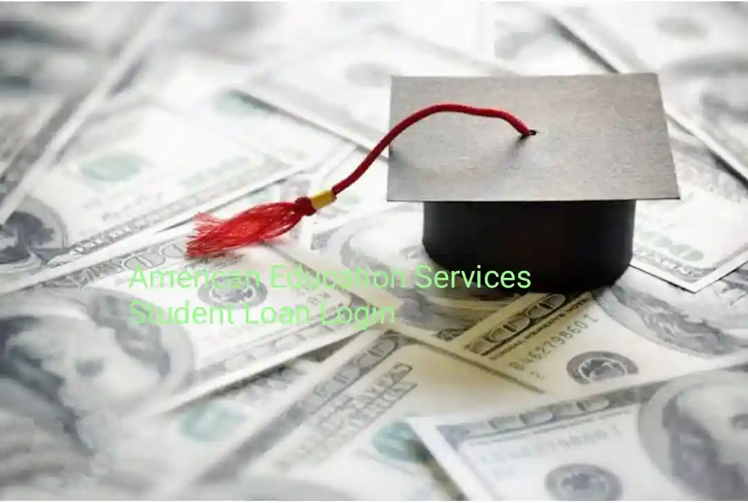 American Education Services Student Loan Login